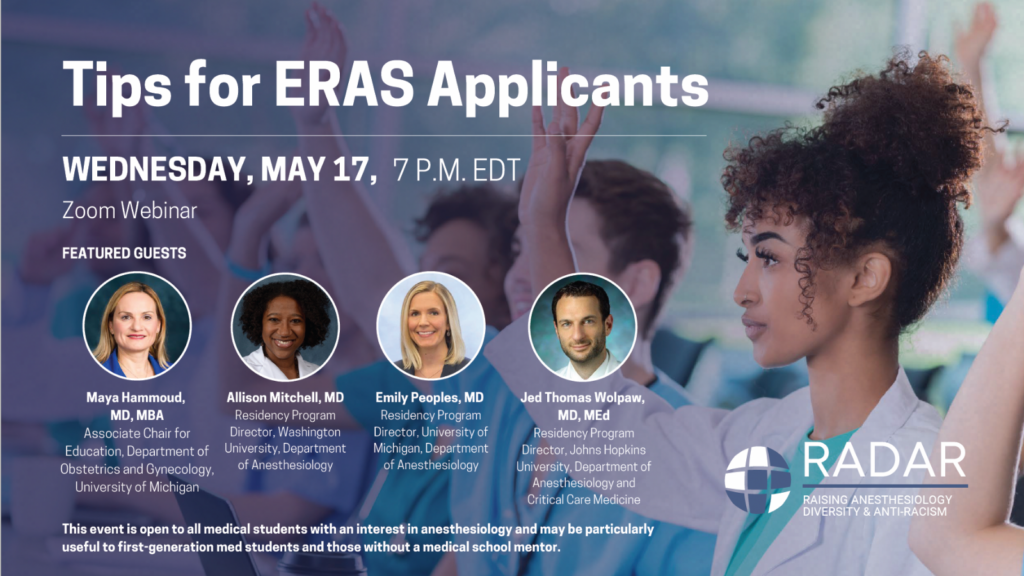 RADAR: Tips for ERAS Applicants. Wednesday, May 17, 7 pm EDT
